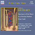 Albert William Ketelbey, KETELBEY, KETELBEY'S CONCERT O - A.Ketelbey: Sanctuary of the Heart, In a Persian Market, In a Fairy Realm - Import CD