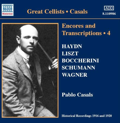 Pablo Casals - Casals:Encores And Transcriptions Vol.4:Haydn:Minuet/Granados:Spanish Dance/Goltermann:Cantilena From Concerto/etc:Pablo Casals - Import CD