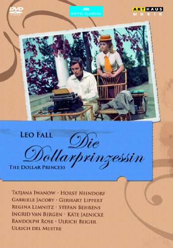 Belt Grunt and the Kurt Graunke Symphony Orchestra - Leo Fall: Die Dollarprinzessin (The Dollar Princess) - Import DVD