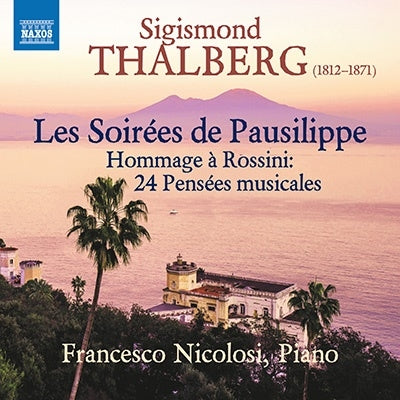 Francesco Nicolosi - Thalberg, Sigismond (1812-1871) Les Soirees De Pausilippe: Nicolosi(P) - Import CD