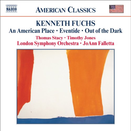 Fuchs, Kenneth (1956- ) - An American Place, Eventide, Outof The Dark: Falletta / Lso - Import CD