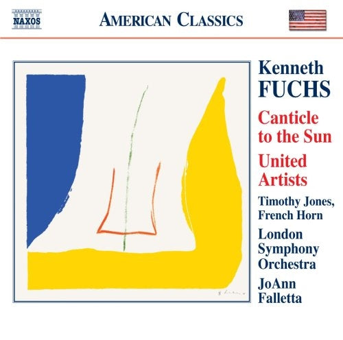 Fuchs, Kenneth (1956- ) - Canticle To The Sun, United Artists, Etc: Falletta / Lso Etc - Import CD