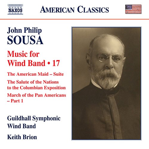 Sousa (1854-1932) - Works for Wind Band Vol.17 : Brion / Guildhall Symphonic Wind Band - Import CD