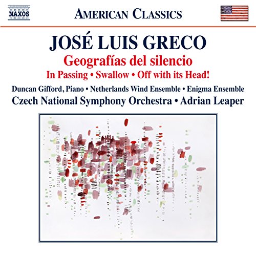 Adrian Leaper, Czech National Symphony Orchestra, Klaus Jimon, The Enigma Ensemble - Greco, Jose Luis (1953-) Geografias Silencio : Gifford(P)Leaper / Czech National So, Etc - Import CD