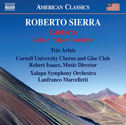 Sierra, Roberto (1953-) - Cantares, Loiza, Triple Concierto: Marcelletti / Xalapa So Trio Arbos Etc - Import CD