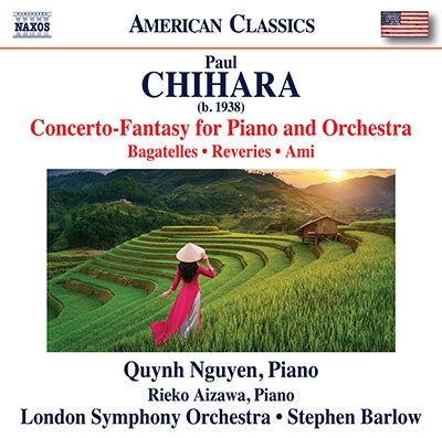 Chihara, Paul (1938-) - Concerto-fantasy, Piano Works : Quynh Nguyen, Rieko Aizawa(P)Barlow / LSO - Import CD