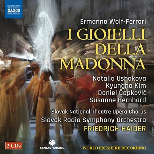 Wolf-Ferrari(1876-1948) - I Gioielli della Madonna : Haider / Slovak Radio Symphony Orchestra, Ushakova, Capkovic, Kyungho Kim, etc (2015 Stereo)(2CD) - Import 2 CD