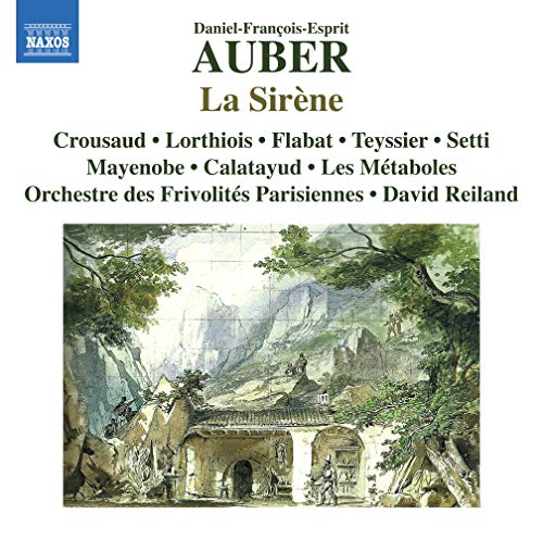 Auber (1782-1871) - La Sirene: Reiland / Frivolites Parisiennes O Crousaud Lorthiois Flabat (2018 Stereo) - Import CD