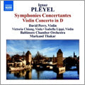 Thakar, Markand - Pleyel: Symphonies Concertantes, Violin Concerto in D major / Markand Thakar, Baltimore Chamber Orchestra - Import CD
