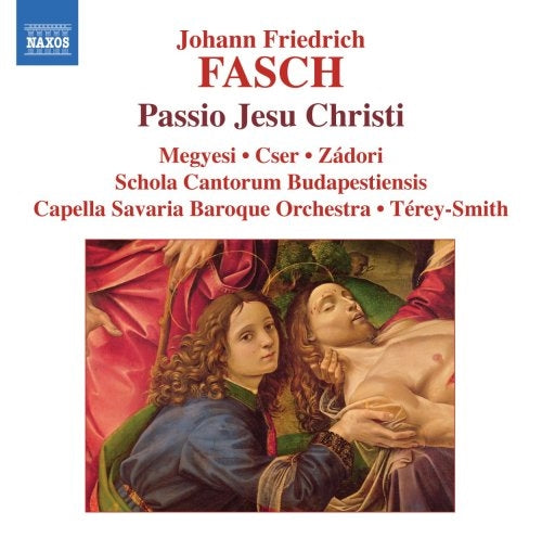 Fasch (1688-1758) - Passio Jesu Christi: Terey-smith / Capella Savaria Etc - Import CD