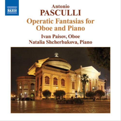 Pasculli, Antonio (1842-1924) - Operatic Fantasias for Oboe & Piano : Paisov, Shcherbakova - Import CD