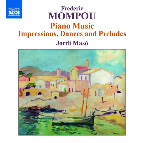 Mompou (1893-1987) - Piano Works Vol.6 : Jordi Maso(P) - Import CD