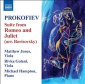Matthew Jones, Rivka Golani - Prokofiev: Suite form Romeo and Juliet (arr. Borisovksy) - Import CD