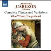 Glen Wilson - A.de Cabezon: Complete Tientos and Variations - Import 2 CD