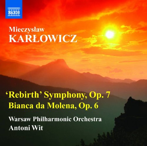 Karlowicz, Mieczyslaw (1876-1909) - Rebirth-Symphony, Bianca da Molena : Wit / Warsaw Philharmonic - Import CD