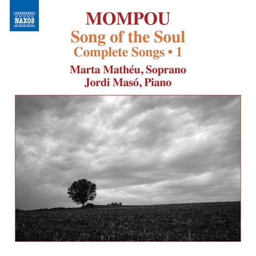 Mompou (1893-1987) - Complete Songs Vol.1 -Song of the Soul : Marta Matheu(S)Jordi Maso(P) - Import CD