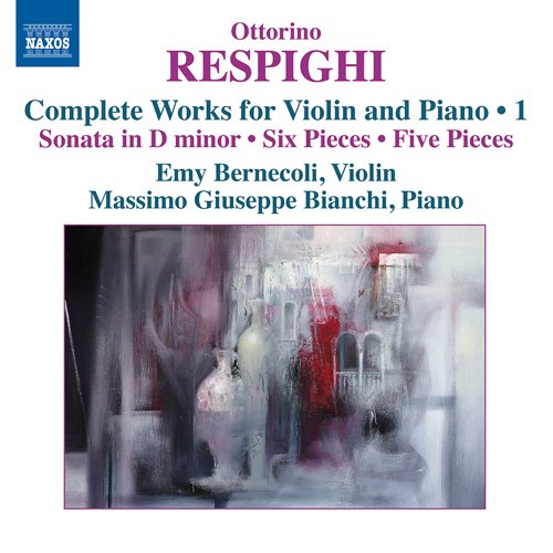 Respighi (1879-1936) - Complete Works for Violin & Piano Vol.1 : Bernecoli(Vn)M.G.Bianchi(P) - Import CD