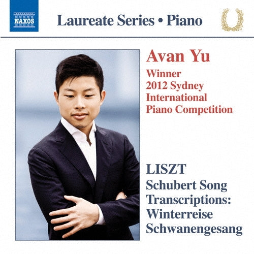 Avan Yu - Liszt: Schubert Song Transcriptions - Winterreise, Schwanengesang - Import CD