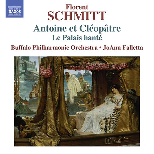 Schmitt, Florent (1870-1958) - Antoine et Cleopatre Suites, Le Palais Hante : Falletta / Buffalo Philharmonic - Import CD