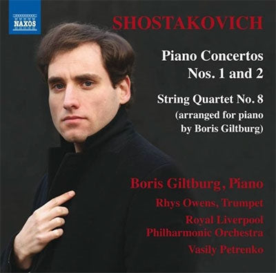 Boris Giltburg, Vasily Petrenko, Royal Liverpool Philharmonic Orchestra - Shostakovich: Piano Concerto No.1/No. 2 - Import CD