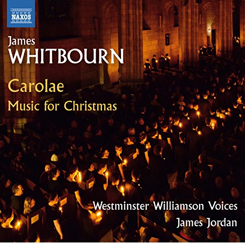 Whitbourn, James (1963-) - Carolae -Music for Christmas : James Jordan / Westminster Williamson Voices - Import CD