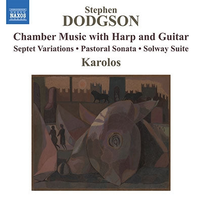 Karolos - Dodgson, Stephen (1924-2013) Chamber Music With Harp & Guitar: Karolos - Import CD