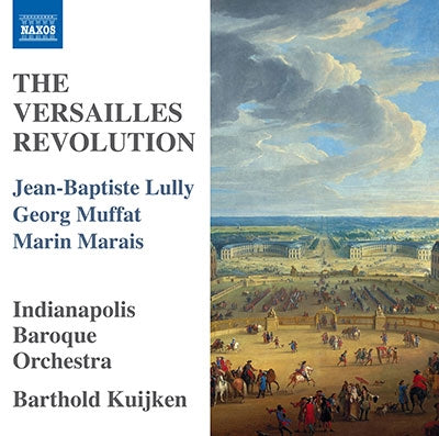Bartolomeo Cuiken, Indianapolis Baroque Orchestra - The Versailles Revolution : Barthold Kuijken / Indianapolis Baroque Orchestra - Import CD