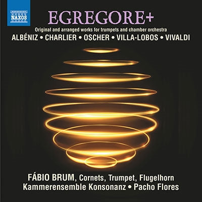 Fabio Biondi, Pacho Flores, Consonants Chamber Ensemble - Egregore+-For Trumpet & Chamber Orch: Fabio Baum(Tp, Etc)P.Flores / Kammerensemble Konsonanz - Import CD
