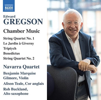 Navarra String Quartet, Alison Teal, Rob Backlund - Gregson, Edward (1945-) Chamber Works: Teale(Ehr)Buckland(Sax)Navarra Q - Import CD