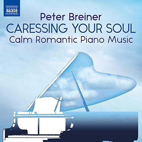 Breiner, Peter (1957-) - Caressing Your Soul-calm Romantic Piano Music: Breiner - Import CD