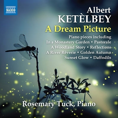 Rosemary Tuck & Richard Bonynge & English Chamber Orchestra - Ketelbey, Albert William (1875-1959) A Dream Picture-Piano Works: Rosemary Tuck - Import CD