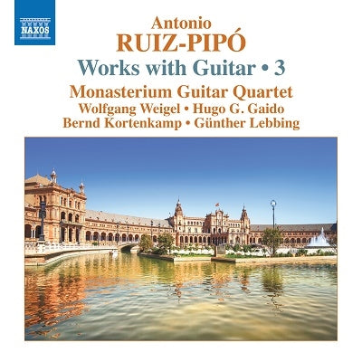 Monasterium Guitar Quartet - Ruiz-Pipo, Antonio (1934-1997) Works With Guitar Vol.3: Monasterium Guitar Quartet - Import CD
