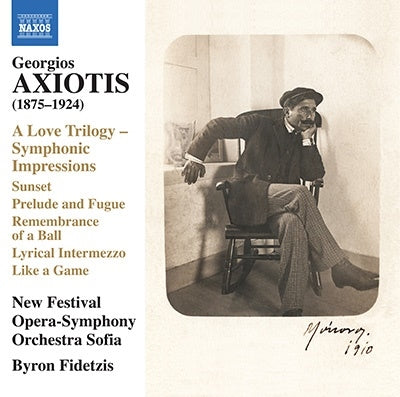 Byron Fidetzis, Sofia New Festival Opera Symphony Orchestra - Axiotis, Georgios (1875-1924) Orch.Works: Fidetzis / Sofia New Festival Opera So - Import CD