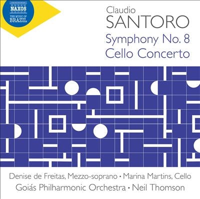 Neil Thomson, Goias Philharmonic Orchestra - Santoro, Claudio (1919-1989) Complete Symphonies Vol.3: N.Thomson / Goias Po +Cello Concerto: M.Martins(Vc)Freitas(Ms) - Import CD