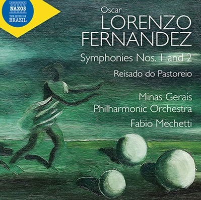 Fabio Mechetti、Minas Gerais Philharmonic Orchestra - Fernandez, Oscar Lorenzo (1897-1948) : - Symphonies Nos.1, 2, Etc : Mechetti / Minas Gerais Philharmonic - Import CD