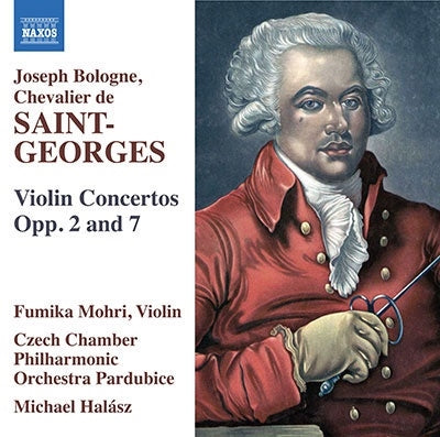 Mori Fumika, Mihály Haraszti, Pardubice Chamber Orchestra of the Czech National - Saint-Georges (1739-1799) Violin Concerts Vol.3 : Fumika Mohri(Vn)Michael Halasz / Czech Chamber Philharmonic - Import CD