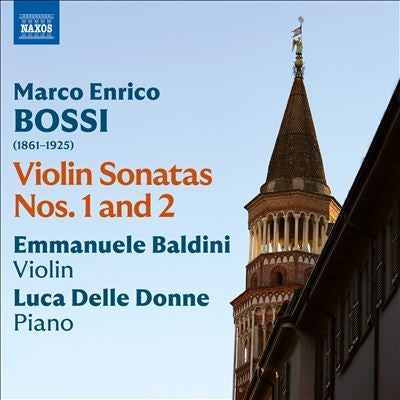 Emmanuele Baldini、Luca Delle Donne:Bossi, Marco Enrico (1861-1925) - Bossi, Marco Enrico (1861-1925):Violin Sonata, 1, 2, - Import CD
