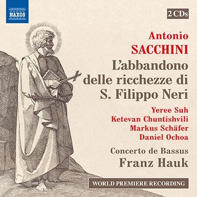 Sacchini, Antonio Maria (1730-1786) - L'abbandono Delle Ricchezze Di S Filippo Neri: Hauk / Concerto De Bassus (2CD) - Import 2 CD