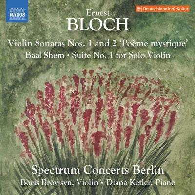 Boris Brovtsyn - Ernest Bloch: Violin Sonatas Nos. 1 & 2 'Poème mystique', Baal Shem, Suite - Import CD