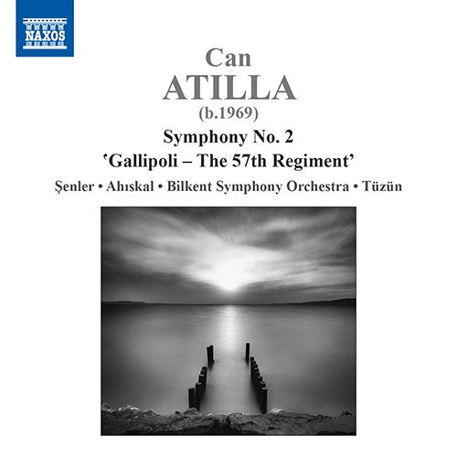 Burak Tudun, Bilkent Symphony Orchestra - Atilla, Can (1969-) Symphony No.2 -Gallipoli -The 57Th Regiment -: Burak Tuzun / Bilkent Symphony Orchestra, Ahiskal(S)Senler(Vc) - Import CD