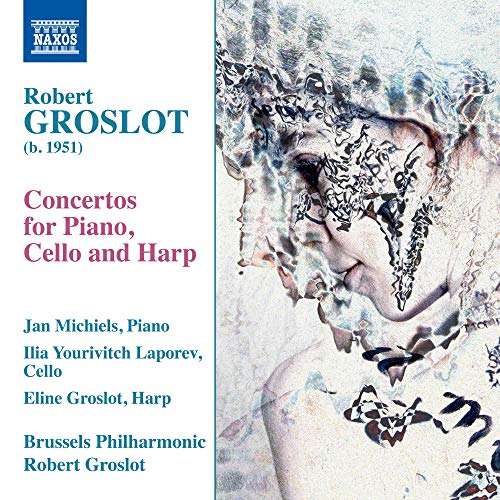 Groslot, Robert (1951-) - Piano Concerto, Cello Concerto, Harp Concerto: Michiels(P)Laporev(Vc)E.groslot(Hp)Groslot / Brussels Po - Import CD
