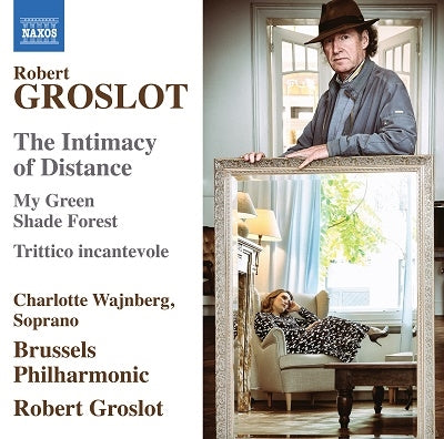 Robert Groslot - Groslot: the Intimacy of Distance - Import CD
