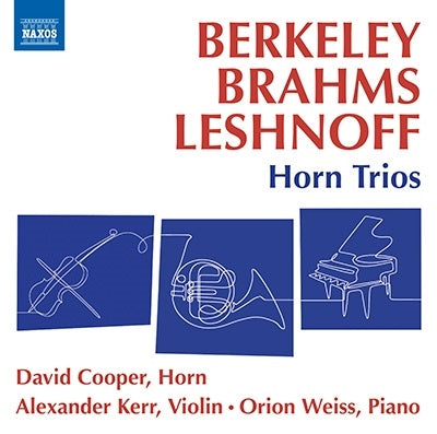 David Cooper (Horn), Alexander Kahr, Orion Weiss - Horn Trio-L.Berkeley, Brahms, Leshnoff: David Cooper(Hr)Kerr(Vn)O.Weiss(P) - Import CD