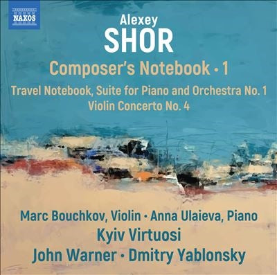 Shor, Alexey (1970-) - Composer's Notebook Vol.1: Yablonsky / J.warner / Kyiv Virtuosi Ulaieva(P)Bouchkov(Vn - Import CD