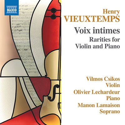 Vilmos Csikos, Olivier Lusnardour - Vieuxtemps (1820-1881) Voix Intimes-Rarities For Violin & Piano: Csikos(Vn)Lechardeur(P)Lamaison(S) - Import CD