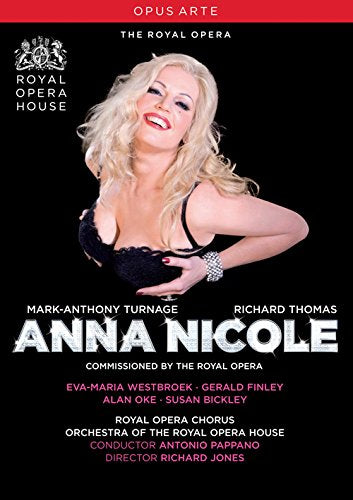 Turnage, Mark-Anthony (1960-) - Anna Nicole : R.Jones, Pappano / Royal Opera House, Westbroek, A.Oke, Finley, Bickley, etc (2011 Stereo) - Import DVD