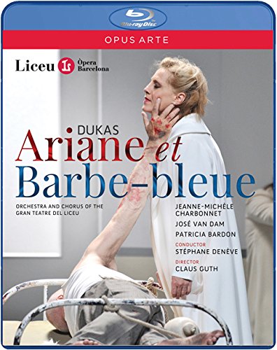 Dukas, Paul (1865-1935) - Ariane et Barbe-Bleue : Guth, Deneve / Gran Teatre del Liceu, Van Dam, Charbonnet, Bardon, etc (2011 Stereo) - Import Blu-ray Disc