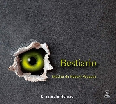 Sato Norio, Ensemble Nomad - Vazquez, Hebert (1963-) Bestiario : Norio Sato / Ensemble Nomad - Import CD