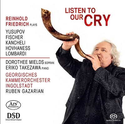 Ludwig van Beethoven, Ruben Gazarian, and the Ingolstadt Chamber Orchestra of Georgia. - Listen To Our Cry: Reinhold Friedrich(Tp)Mields(S)竹沢絵里子(P)Gazarian / Ingolstadt Georgian Co - Import SACD Hybrid