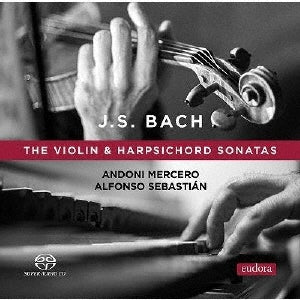 Andoni Mercero - J.s. Bach: Six Sonatas for Violin and Harpsichord - Import SACD Hybrid x MQA-CD